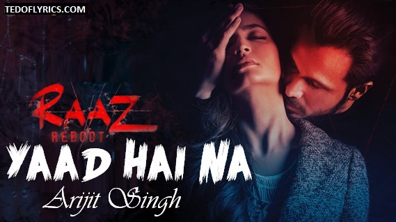 Yaad-Hai-Na-Lyrics-Raaz-Reboot-2016