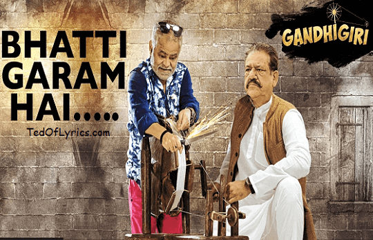 Bhatti Garam Hai Lyrics
