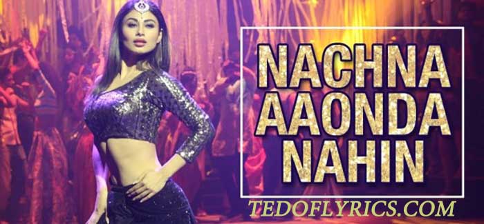 Nachna Aaonda Nahin Lyrics