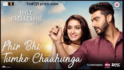 Main-Phir-Bhi-Tumko-Chahunga-Lyrics-Arijit-Singh