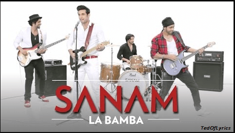 La-Bamba-Lyrics-Sanam