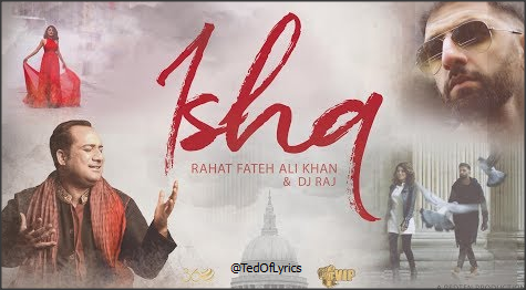 Ishq-Lyrics-Rahat-Fateh-Ali-Khan