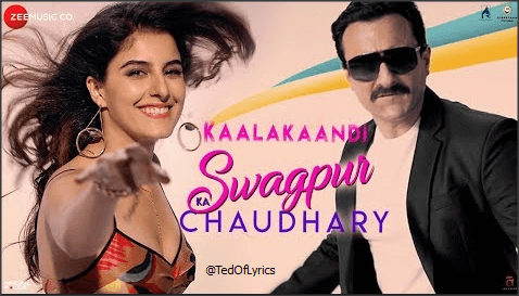 Swagpur-Ka-Chaudhary-Lyrics-Kaalakaandi