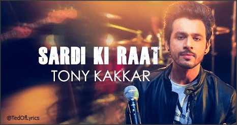 Sardi-Ki-Raat-Lyrics-Tony-Kakkar